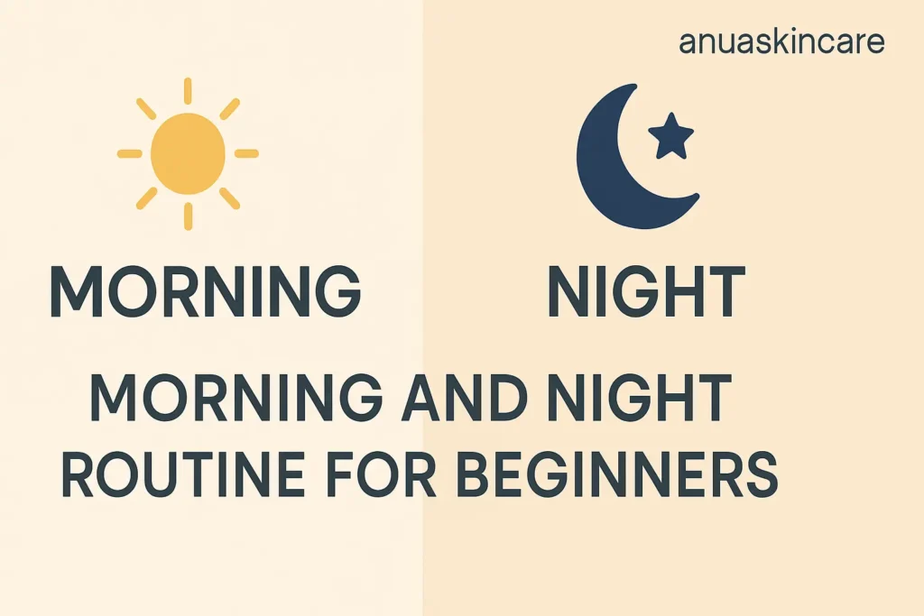 morning and night routine for beginners