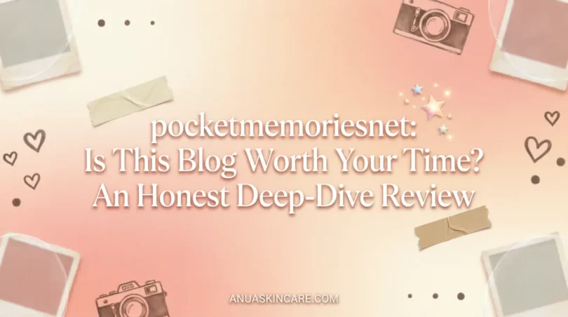 pocketmemoriesnet is this blog worth your time an honest deep-dive review