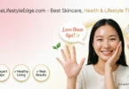 thelifestyleedge com best skincare health and lifestyle tips
