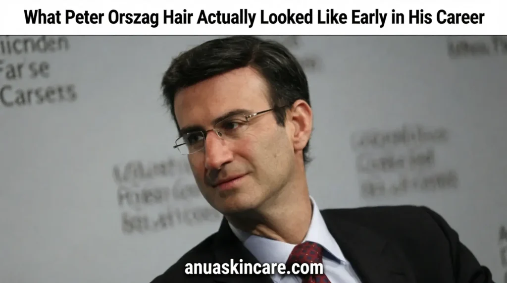 what peter orszag hair actually looked like early in his career